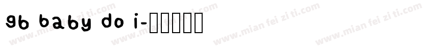 Gb Baby Do I字体转换